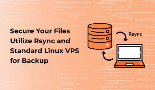 Secure Your Files | Utilize Rsync and Standard Linux VPS for Backup