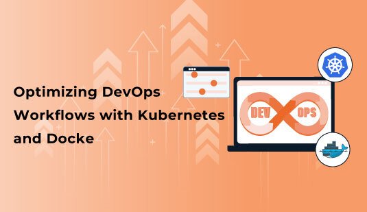 Optimizing-DevOps-Workflows-with-Kubernetes-and-Docker