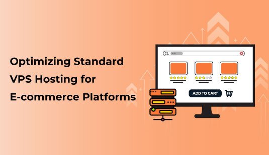 Optimizing-Standard-VPS-Hosting-for-E-commerce-Platforms