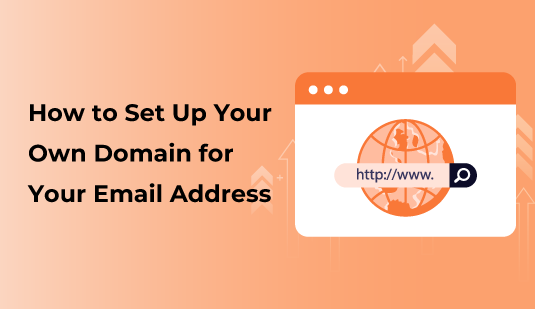 How to Set Up Your Own Domain for Your Email Address