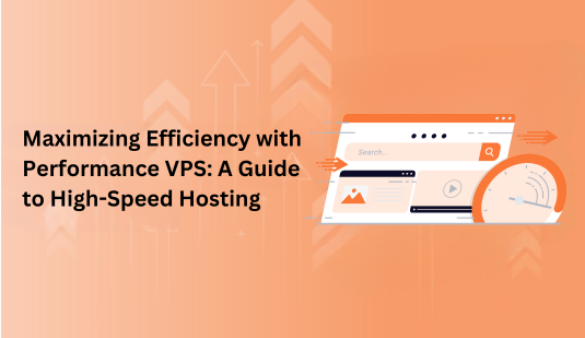 Maximizing Efficiency with Performance VPS: A Guide to High-Speed Hosting